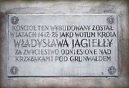 Kościół ten wybudowany został w latach 1412-25 jako wotum króla Władysława Jagiełły za zwycięstwo odniesione nad krzyżakami pod Grunwaldem
